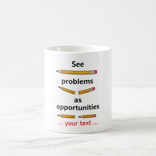 See Problems as Opportunities – Motivational Quote コーヒーマグカップ (中央)