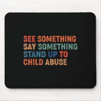 See Something Say Something Stand Up to Child マウスパッド