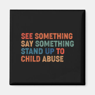 See Something Say Something Stand Up to Child マグネット