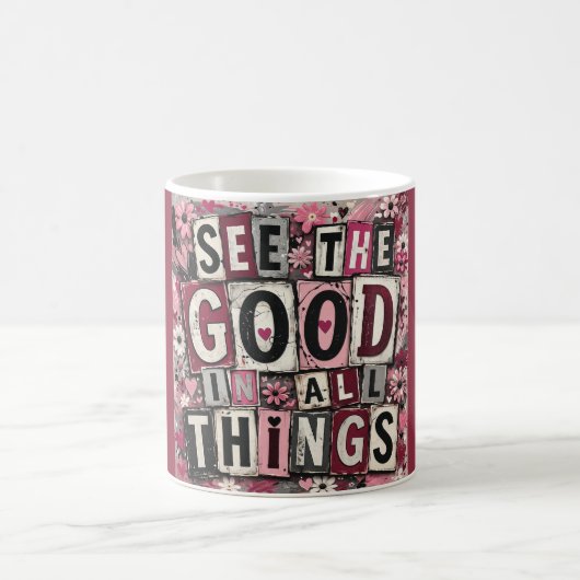 See the Good in All Things Inspirational Coffee Mu コーヒーマグカップ (中央)