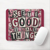 See the Good in All Things Inspirational Mouse Pad マウスパッド (マウス)