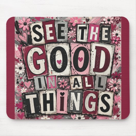 See the Good in All Things Inspirational Mouse Pad マウスパッド (正面)