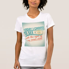 See With The Eyes Of Love – Inner Child Awakening  Tシャツ