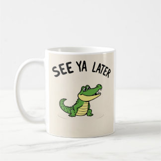 See Ya Later Aligator Mug  コーヒーマグカップ