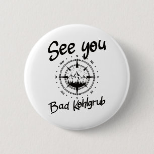 See You Hiking Bad Kohlgrub Germany Vacation Ski C 缶バッジ