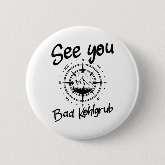 See You Hiking Bad Kohlgrub Germany Vacation Ski C 缶バッジ (正面)