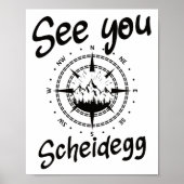 See You Hiking Scheidegg Germany Vacation Ski Comp ポスター (正面)
