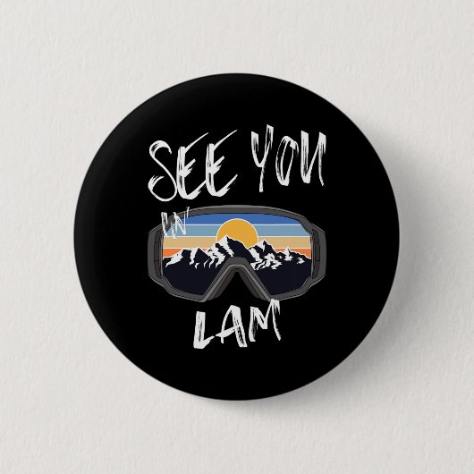 See You In Lam Germanyバケーションスキーゴーグル 缶バッジ (正面)