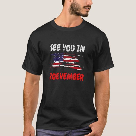 See You In Roevember American Flag Pro Roe V Wave  Tシャツ (正面)