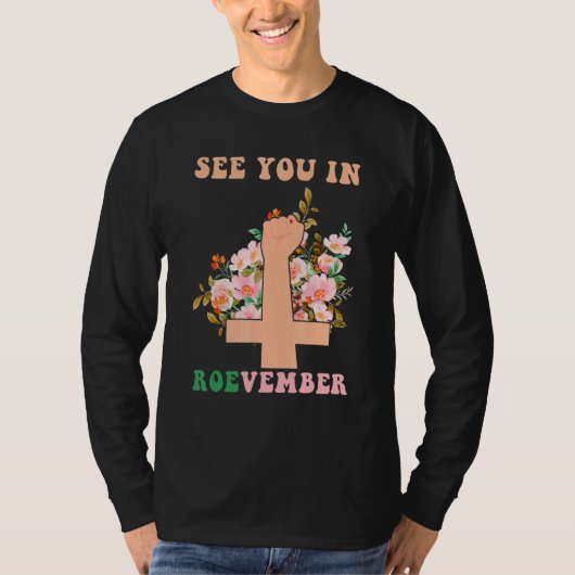 See You In Roevember Groovy Feminism Tシャツ (正面)
