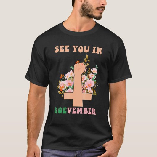 See You In Roevember Groovy Feminism Tシャツ (正面)