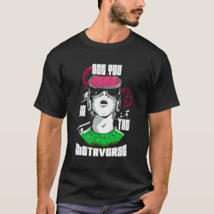 See You In The Metaverse Virtual Reality Player Vr Tシャツ