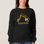See You Later Excavator for Digger Driver スウェットシャツ (正面)