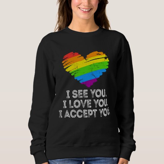 See You Love You I Accept You Rainbow Heart LGBTQ  スウェットシャツ (正面)