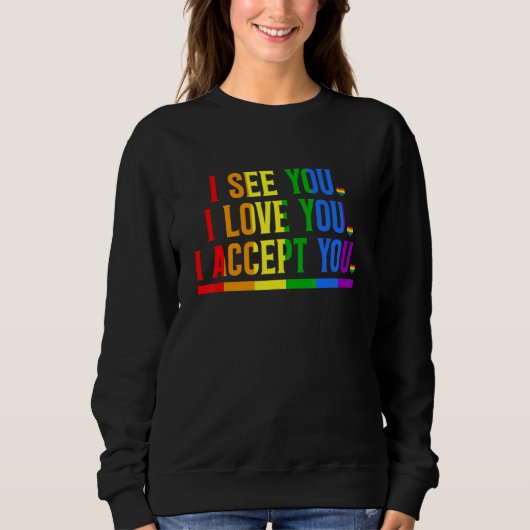See You Love You I Accept You Rainbow LGBT Pride M スウェットシャツ (正面)