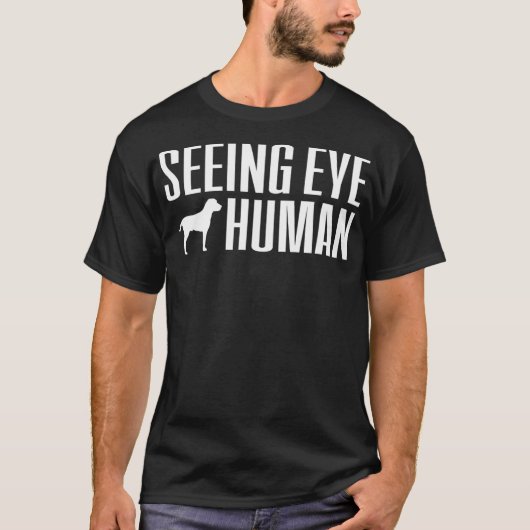 Seeing Eye Human  Blind Dog Owner Gift Women Men Tシャツ (正面)