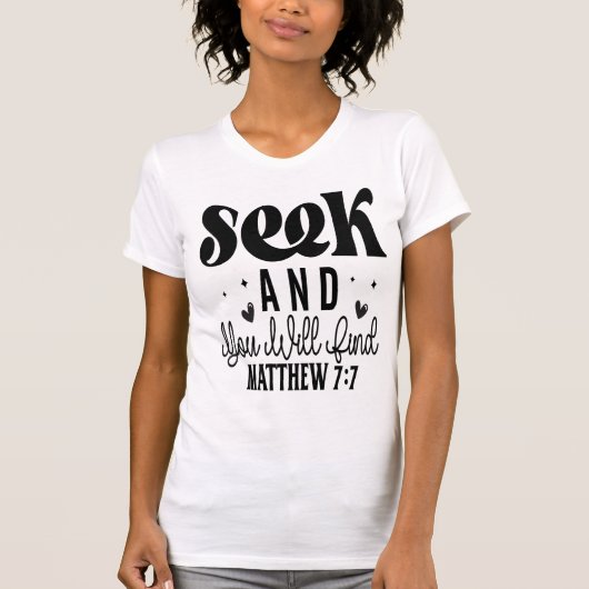 Seek and You Will Find Matthew 7:7 Tee Tシャツ (正面)