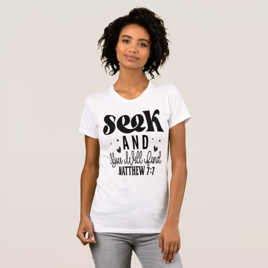 Seek and You Will Find Matthew 7:7 Tee Tシャツ (正面フル)