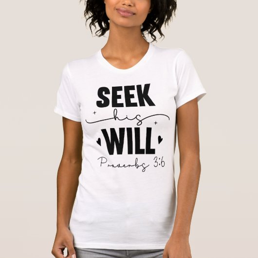 Seek His Will Proverbs 3:6 Devotion Tee Tシャツ (正面)