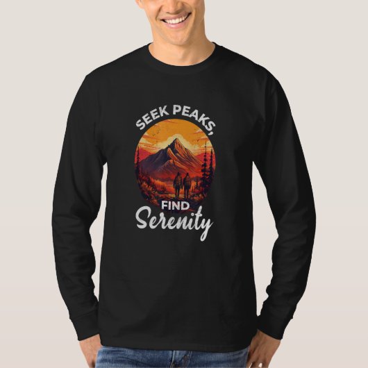 Seek peaks find serenity hiking nature camping quo tシャツ (正面)