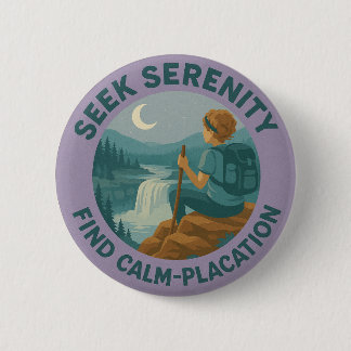 Seek Serenity – Find Calm-Placation Pin Button 缶バッジ