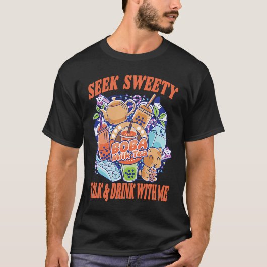 Seek Sweetly Talk And Drink With Me Bubble Tea Bob Tシャツ (正面)