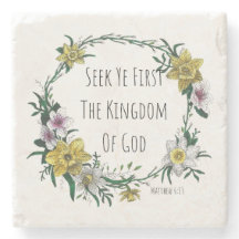 Seek Ye First the Kingdom Stone Coaster