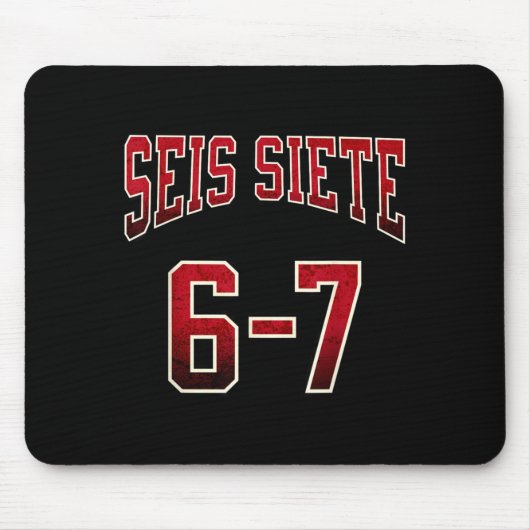 Seis Siete 67 Spanish Srts Jersey Funny Six Seven  マウスパッド (正面)
