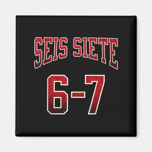 Seis Siete 67 Spanish Srts Jersey Funny Six Seven  マグネット (正面)