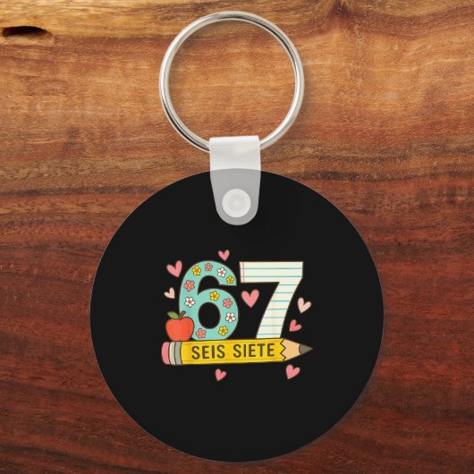 Seis Siete Spanish 67 Funny Six Seven Espanol Funn キーホルダー (正面)