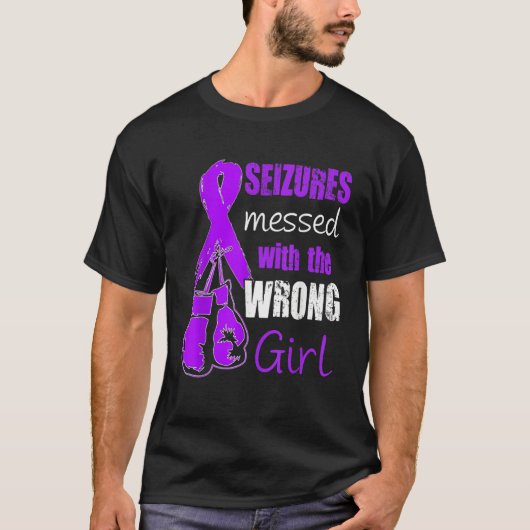 Seizures Messed With The Wrong Girl Epilepsy Aware Tシャツ (正面)
