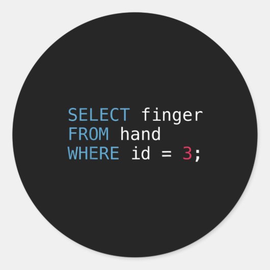 Select Finger From Hand Where Id = 3 Programmer Sq ラウンドシール (正面)