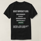 Select Game Mode 2020 Difficulty Level Funny Video Tシャツ (デザイン正面)