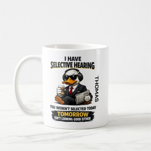 Selective Hearing duck Mug | Funny Coworker コーヒーマグカップ (左)
