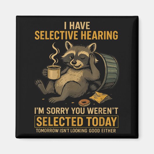 Selective Hearing Funny Raccoon Coffee Trash Panda マグネット (正面)