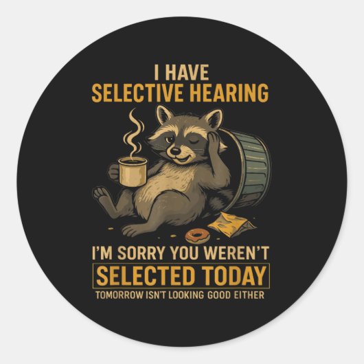 Selective Hearing Funny Raccoon Coffee Trash Panda ラウンドシール (正面)
