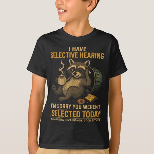 Selective Hearing Funny Raccoon Coffee Trash Panda Tシャツ (正面)