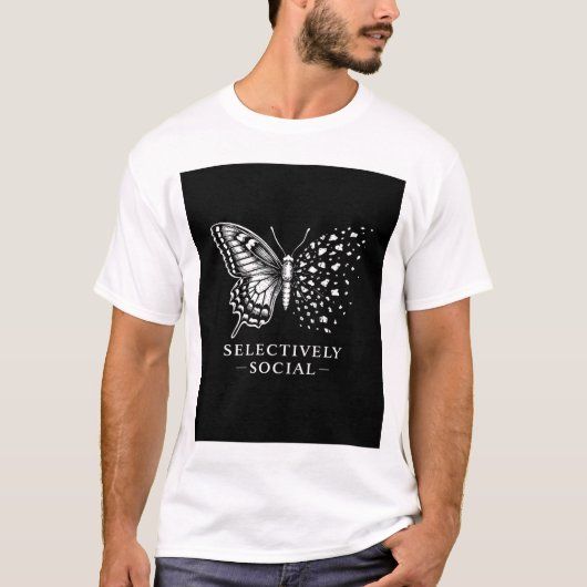 Selectively Social Butterfly, Sarcastic, homorous  Tシャツ (正面)