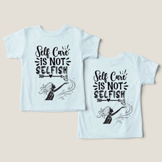 "Self Care is Not Selfish" Inspirational Graphic (デザイン正面&裏面)