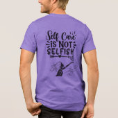 "Self Care is Not Selfish" Inspirational Graphic  トライブレンドＴシャツ (裏面)