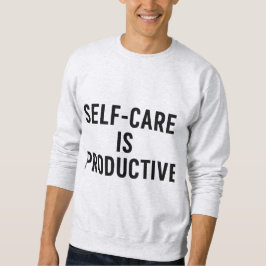 Self-Care is Productive – Minimalist Motivation De スウェットシャツ