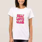 Self Love Club pink yellow quote humor Tシャツ (正面)