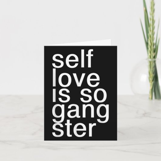 Self Love Is So Gangster Funny Saying  カード (正面)