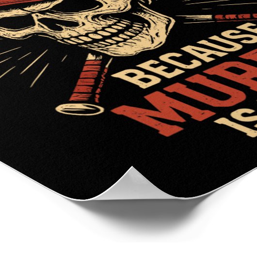 Sell Because Murder Is Wrong Funny Softll Player  ポスター (角)