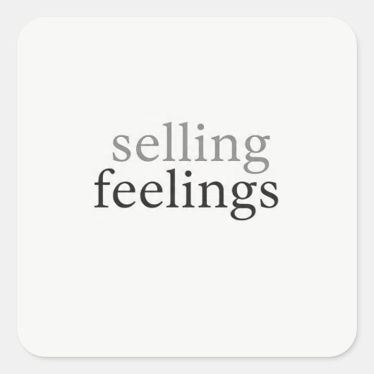 Selling Feelings Minimalist Sticker Funny Dark スクエアシール (正面)