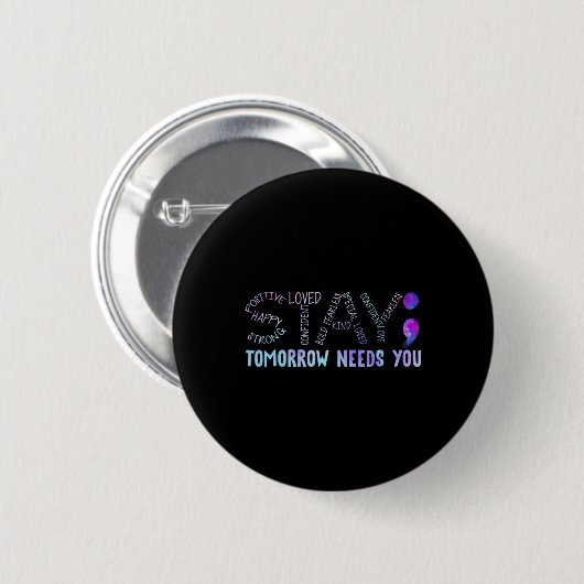 Semicolon Stay Tomorrow Need You 缶バッジ (正面&裏面)