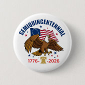Semiquincentennial Bald Eagle Button 缶バッジ (正面)