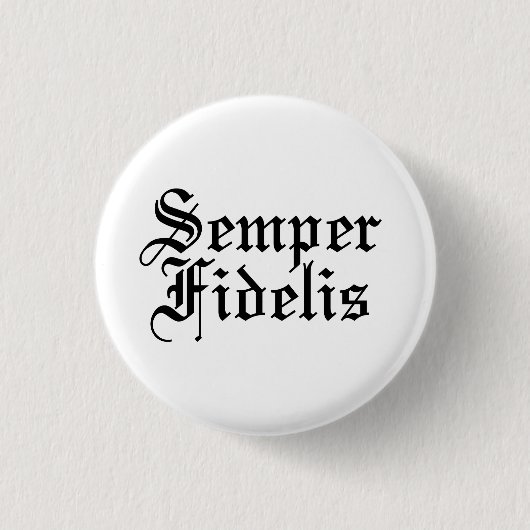Semper Fidelis – ラテンフレーズ 缶バッジ (正面)