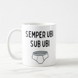 Semper Ubi Sub Ubi - Latin おもしろい Phrase コーヒーマグカップ