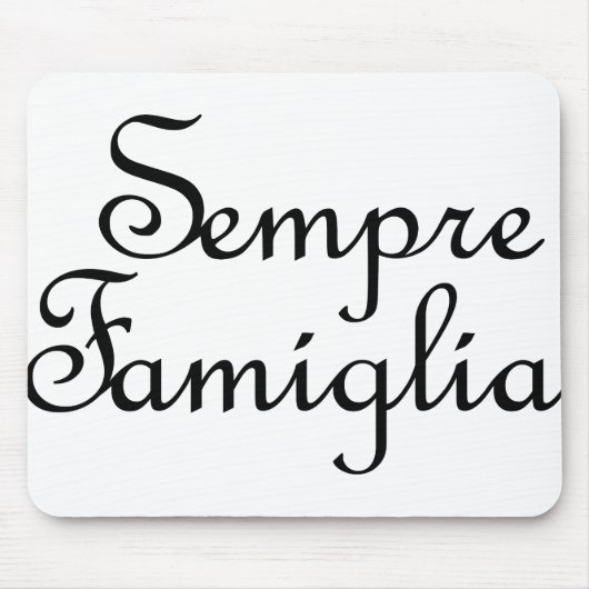 Sempre Famiglia - -イタリアン常に家族 マウスパッド (正面)